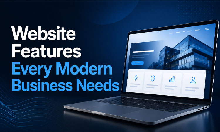 Website Features Every Modern Business Needs