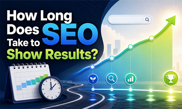 How Long Does SEO Take to Show Results? A Realistic Timeline for 2026